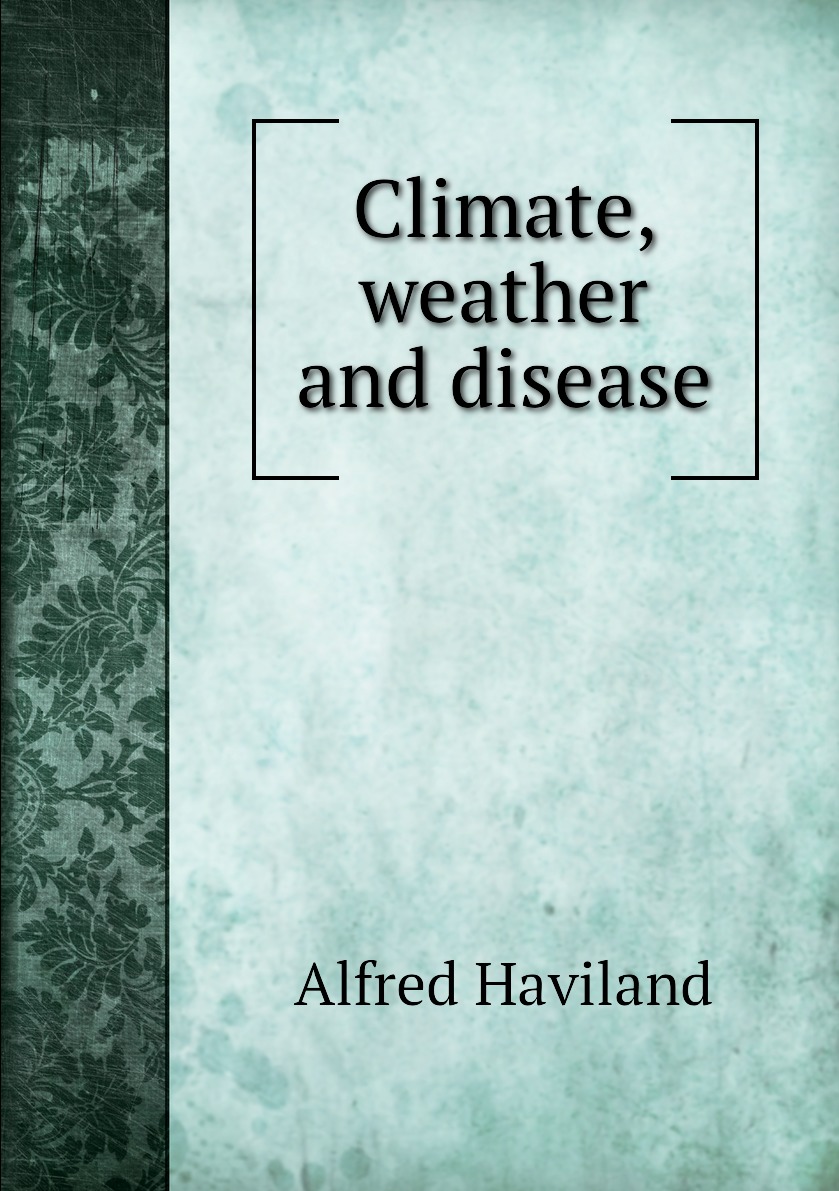 

Climate, weather and disease