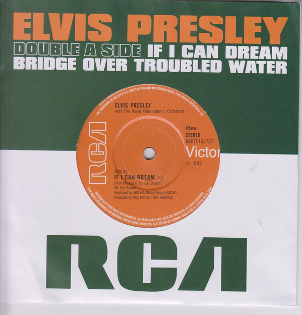 

PRESLEY, ELVIS: If I Can Dream / Bridge Over Troubled Water