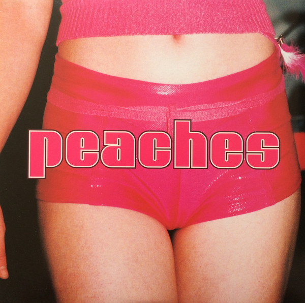 

PEACHES: The Teaches Of Peaches