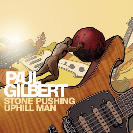 PAUL GILBERT - Stone Pushing Uphill Man