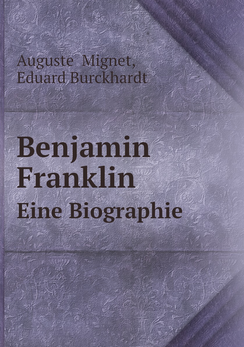 

Benjamin Franklin