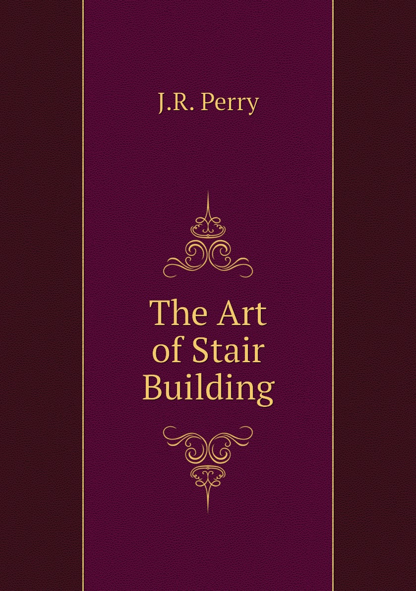 

The Art of Stair Building