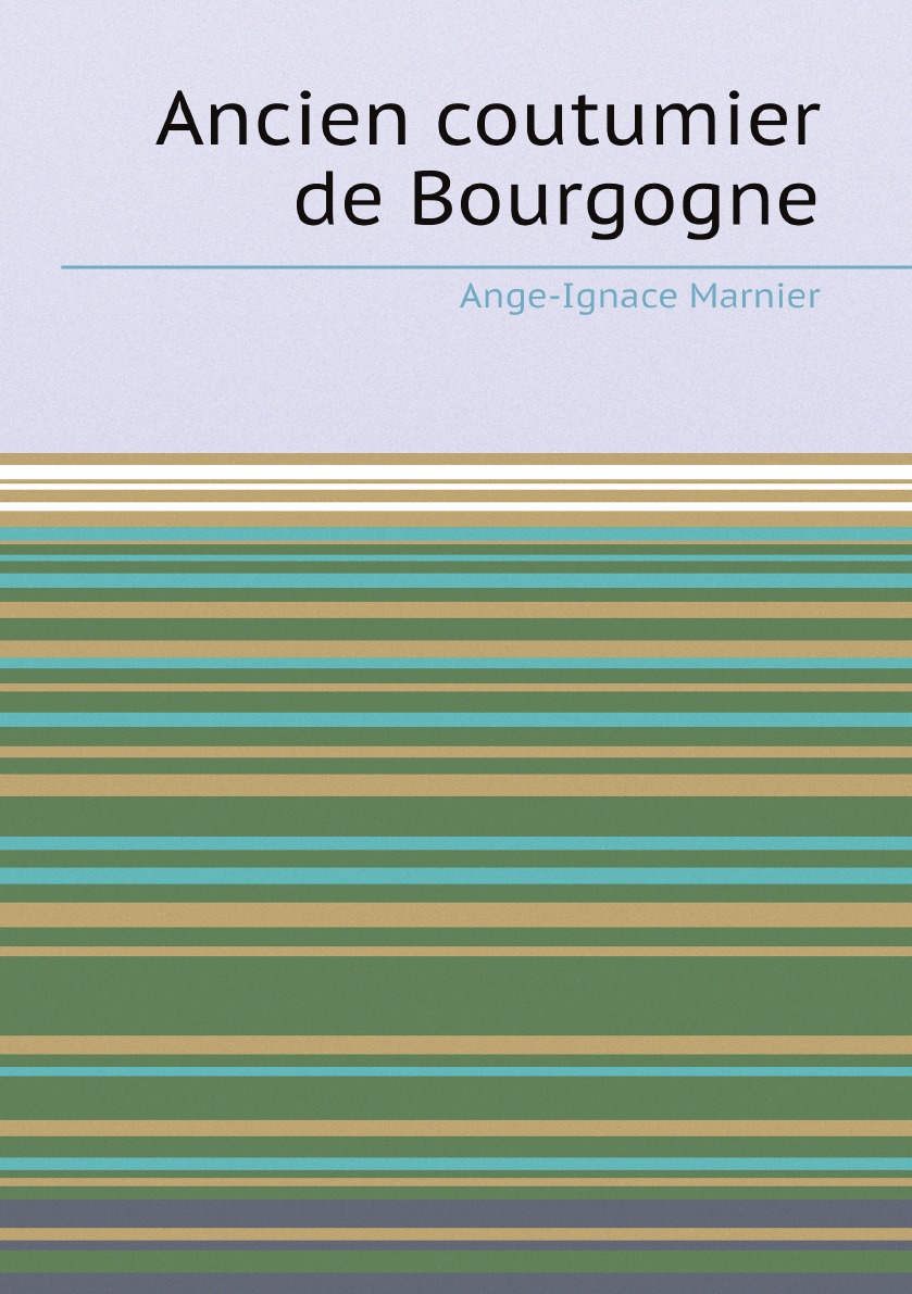 

Ancien coutumier de Bourgogne