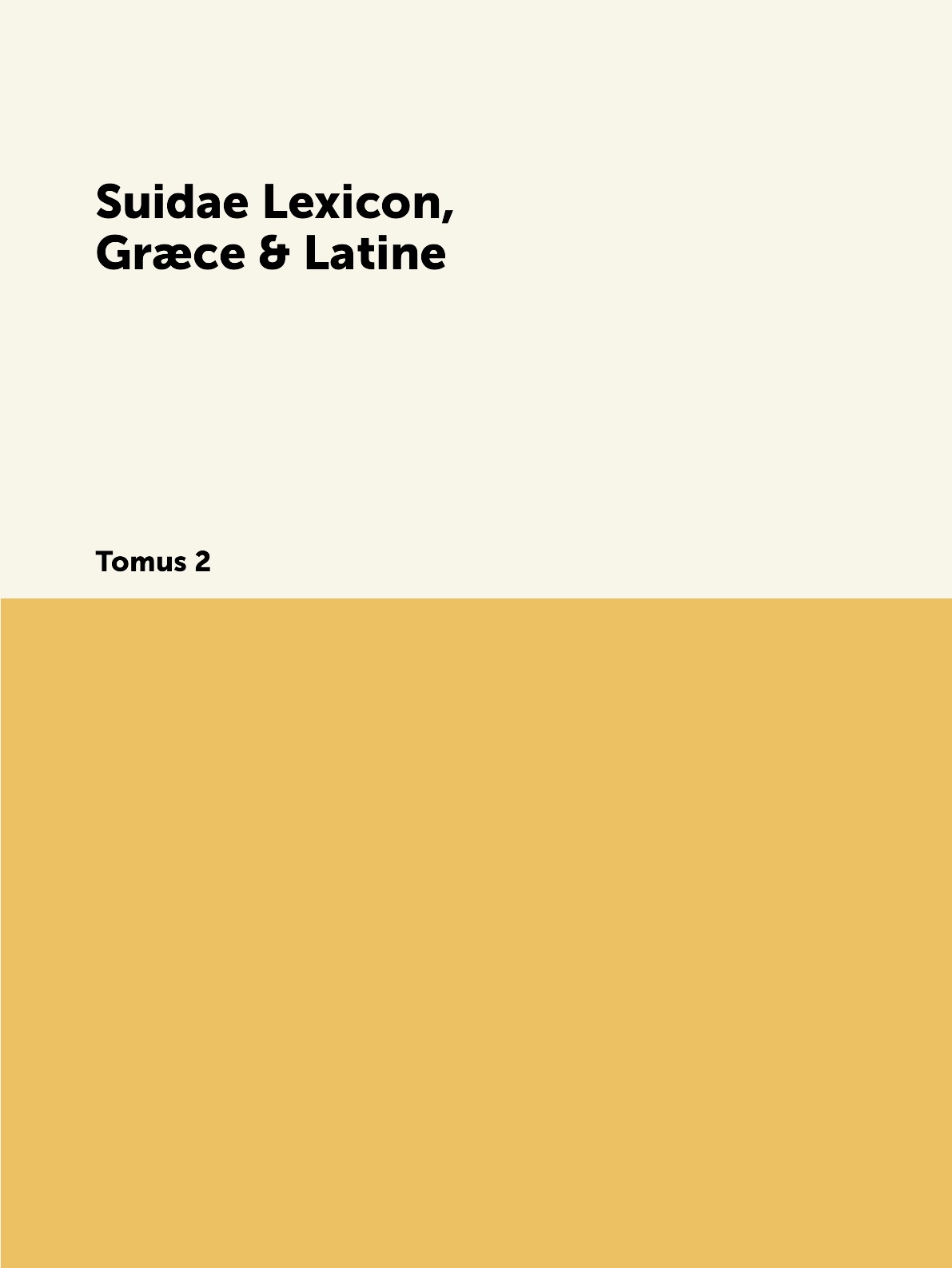 

Suidae Lexicon, Grce & Latine