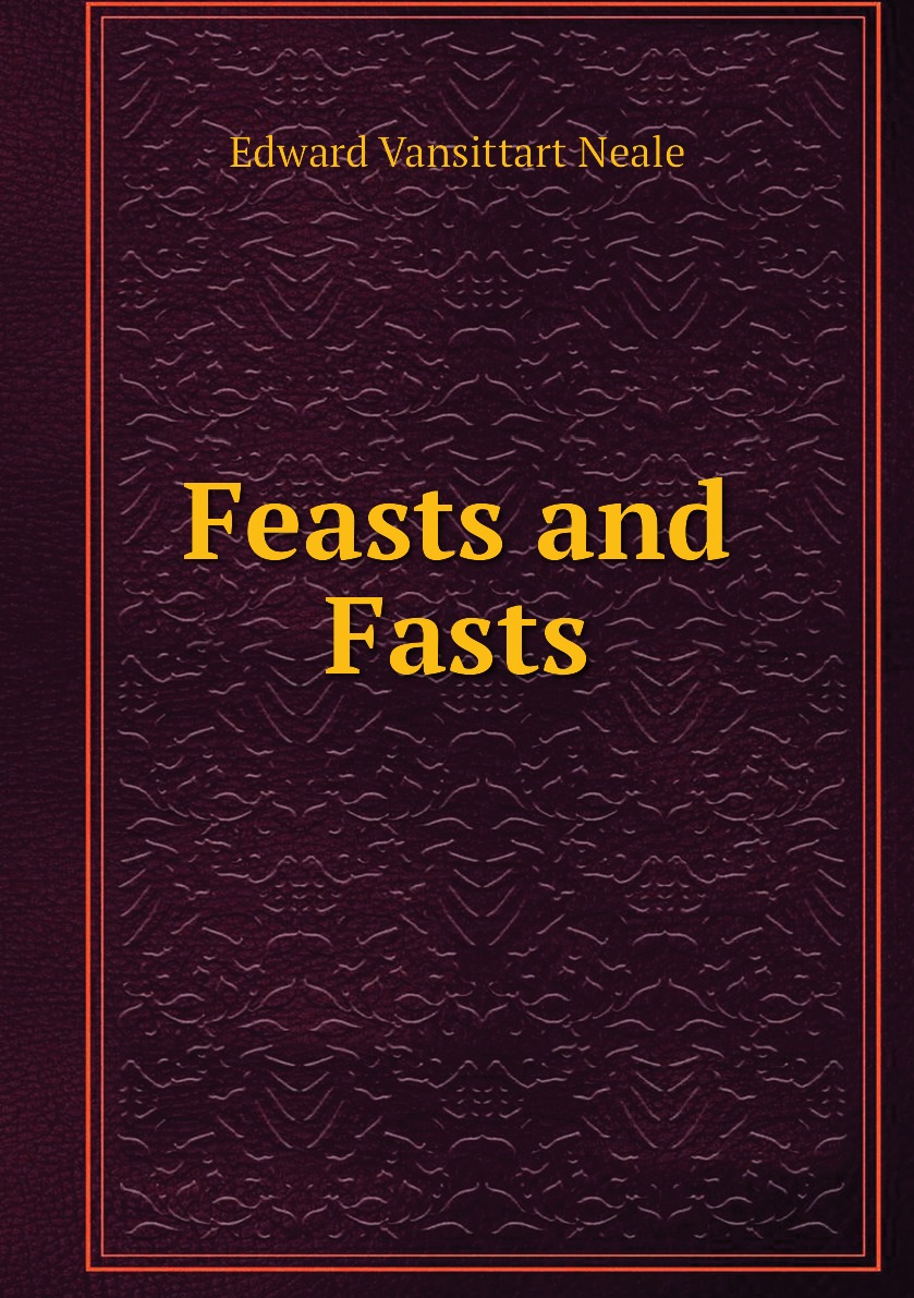 

Feasts and Fasts