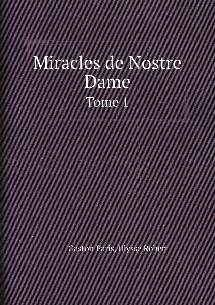 

Miracles de Nostre Dame