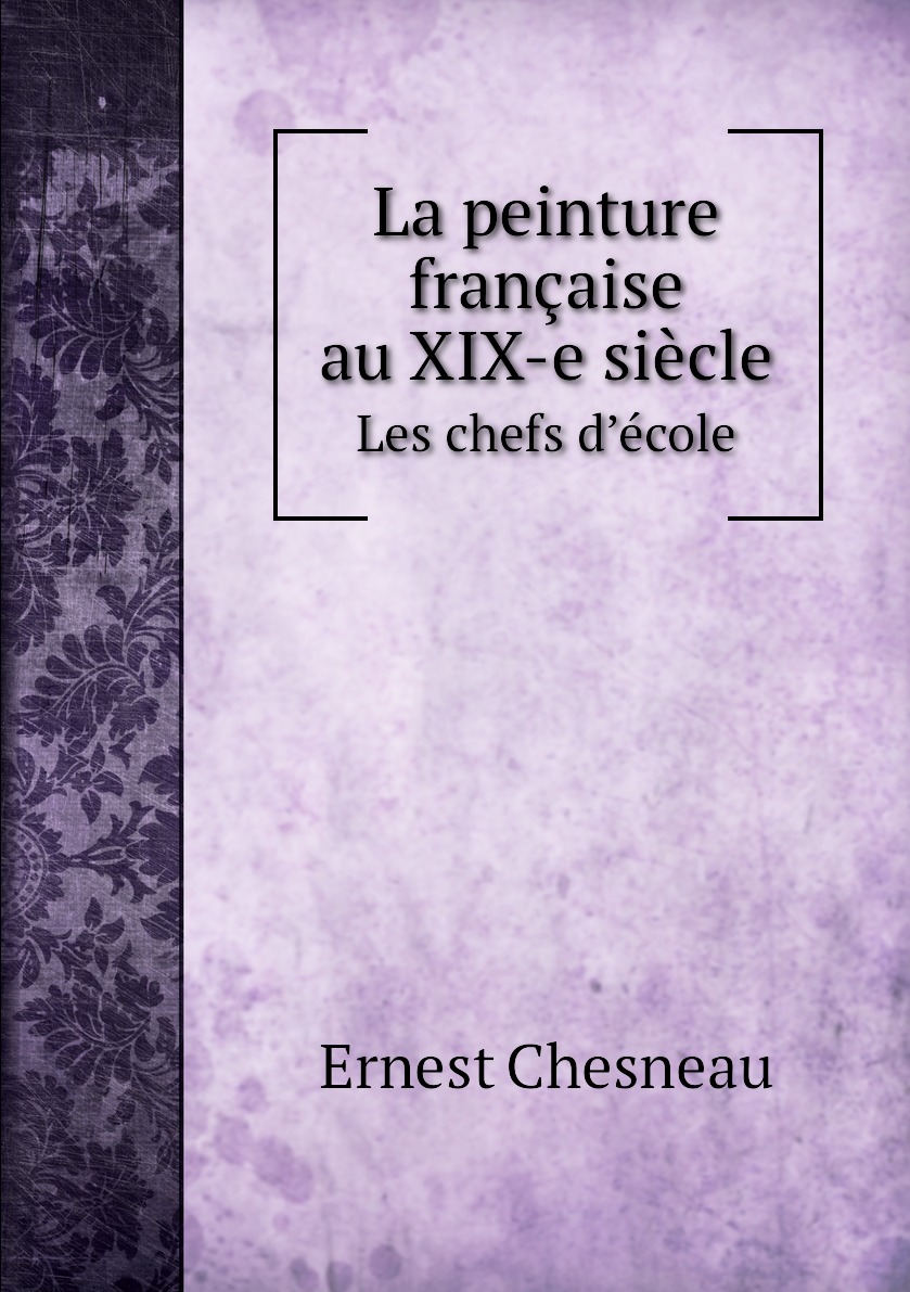 

La peinture francaise au XIX-e siecle