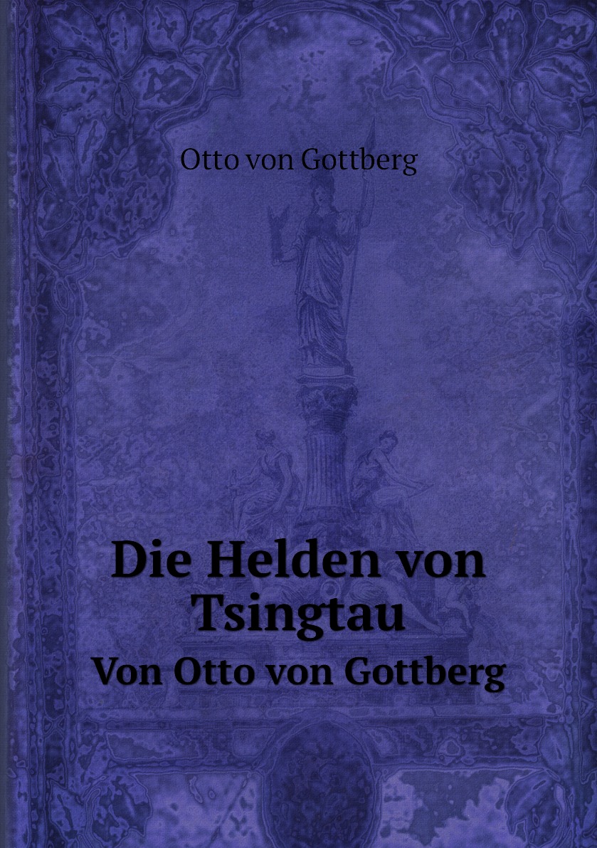 

Die Helden von Tsingtau