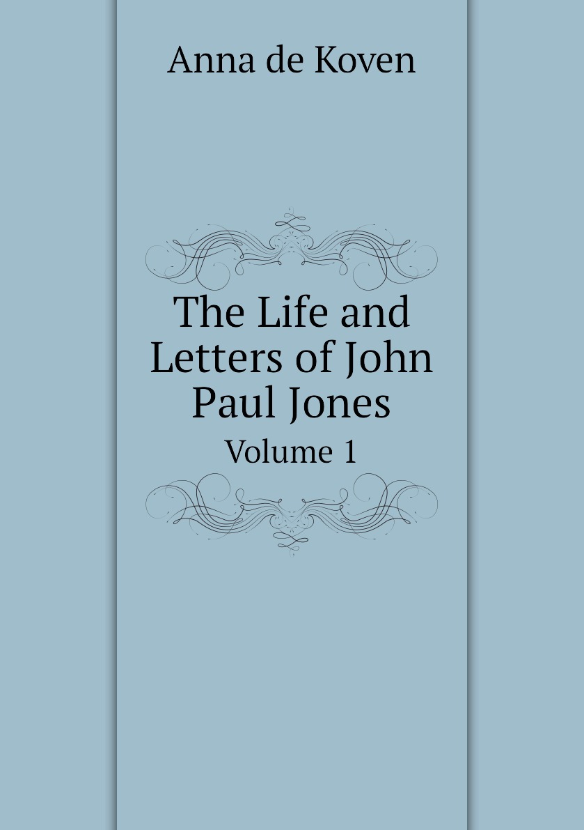 

The Life and Letters of John Paul Jones