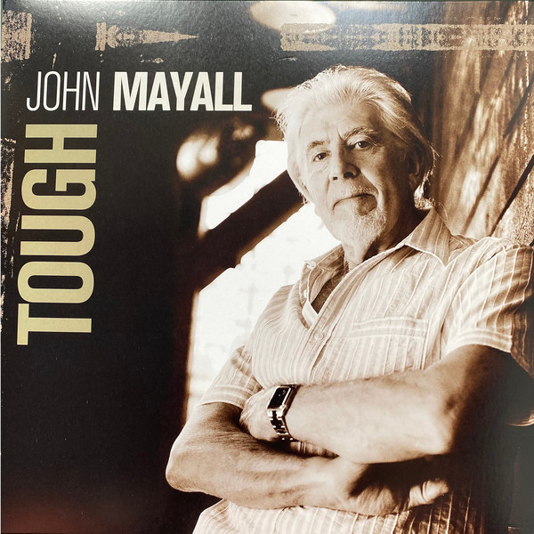 

MAYALL, JOHN: Tough (Ltd. & Numbered Crystal Clear Vinyl)