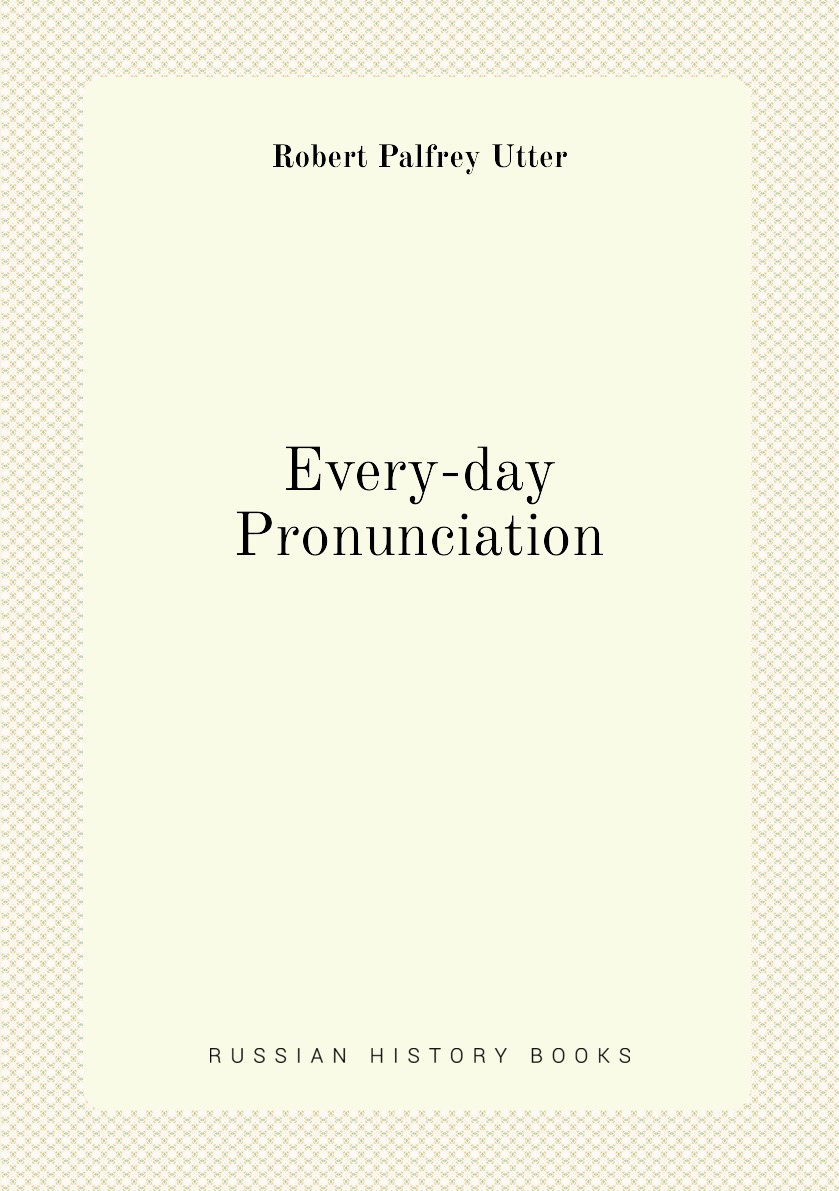 

Every-day Pronunciation
