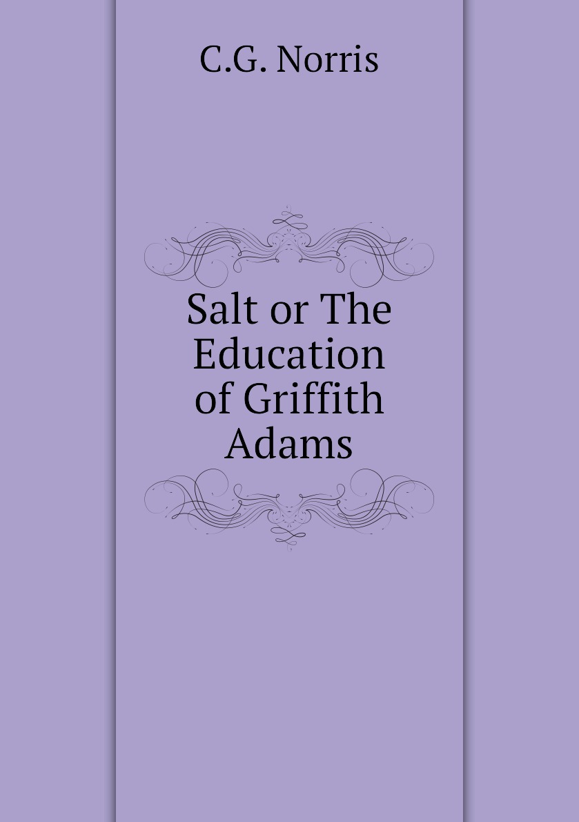 

Salt or The Education of Griffith Adams