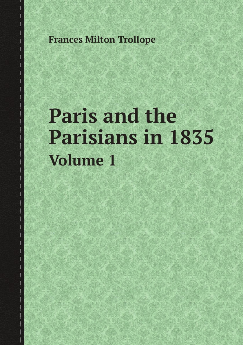 

Paris and the Parisians in 1835