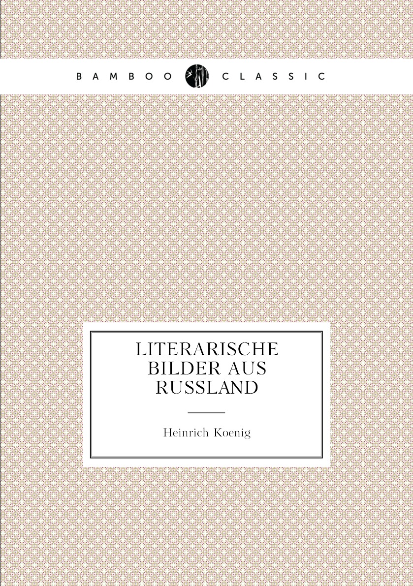 

Literarische Bilder aus Russland