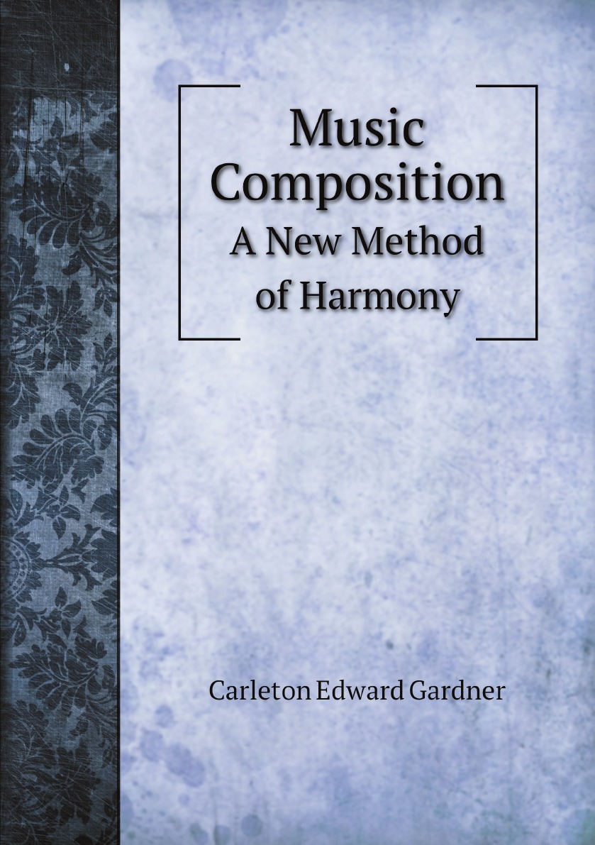 

Music Composition: A New Method of Harmony