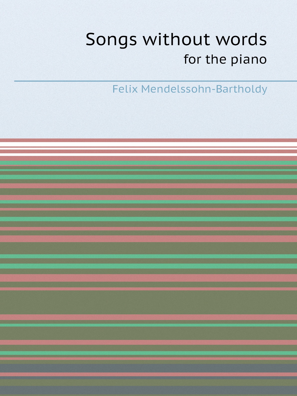 

Songs without words: for the piano