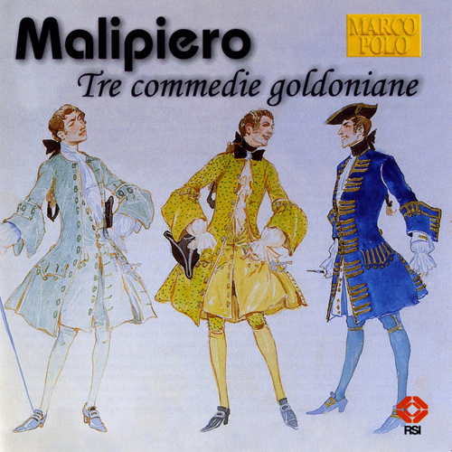 MALIPIERO: Tre Commedie Goldoniane / Stradivario / Gabrieliana