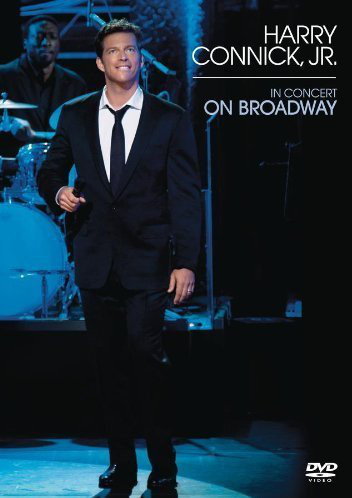 

HARRY CONNICK JR. - In Concert On Broadway