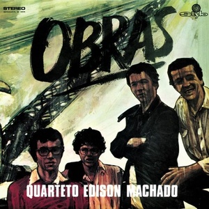 QUARTETO EDISON MACHADO: Obras