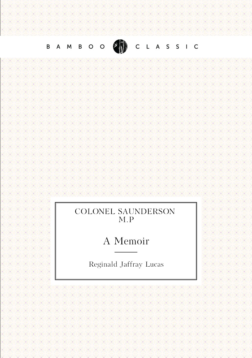 

Colonel Saunderson M.P