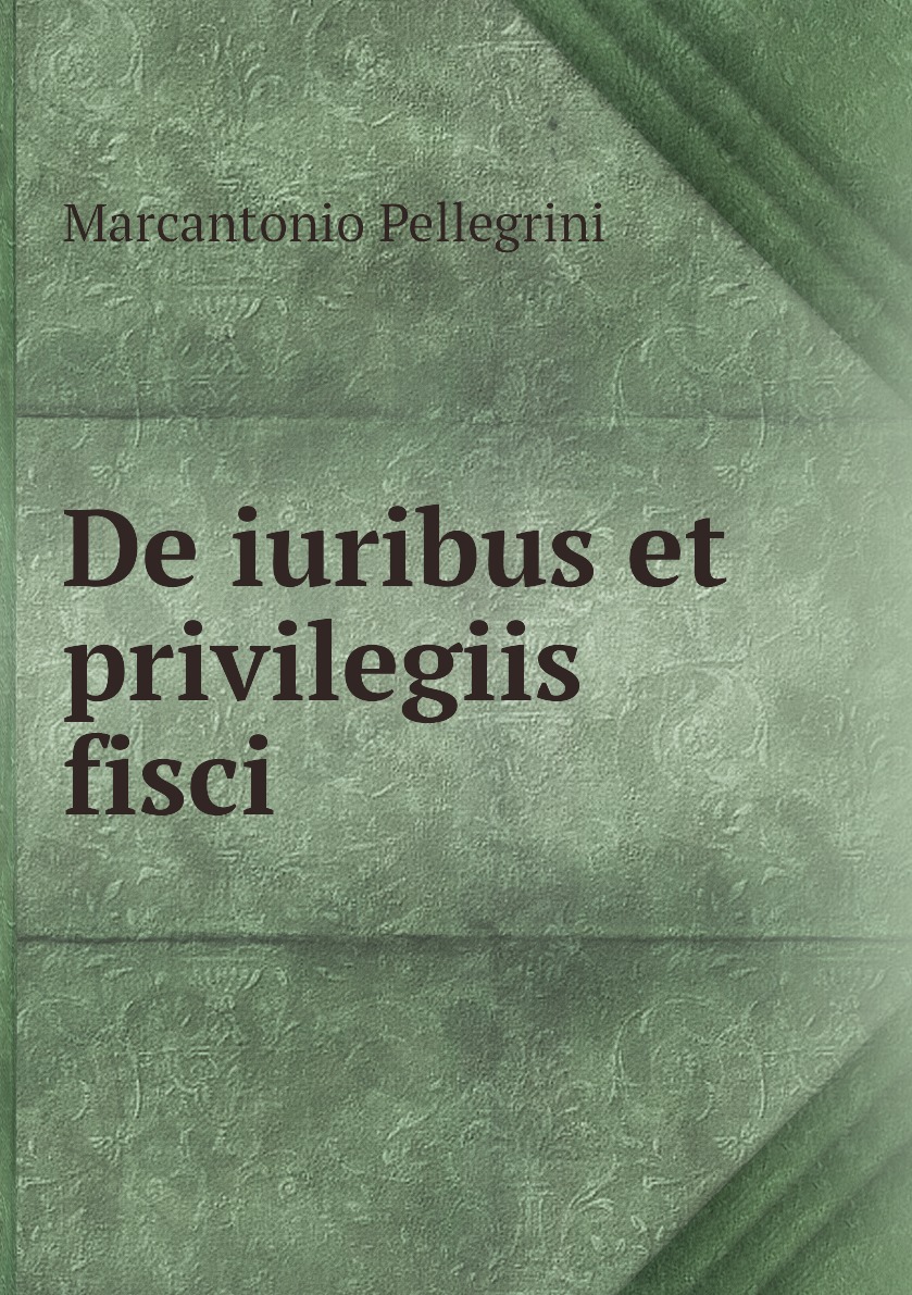 

De iuribus et privilegiis fisci