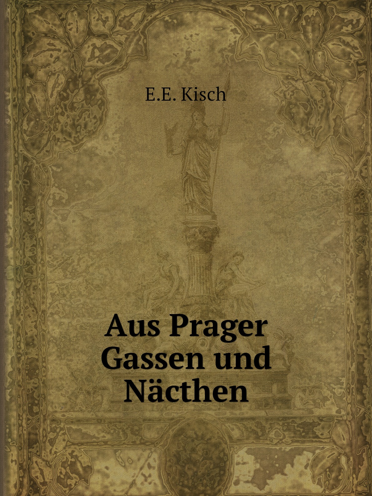 

Aus Prager Gassen und Nacthen