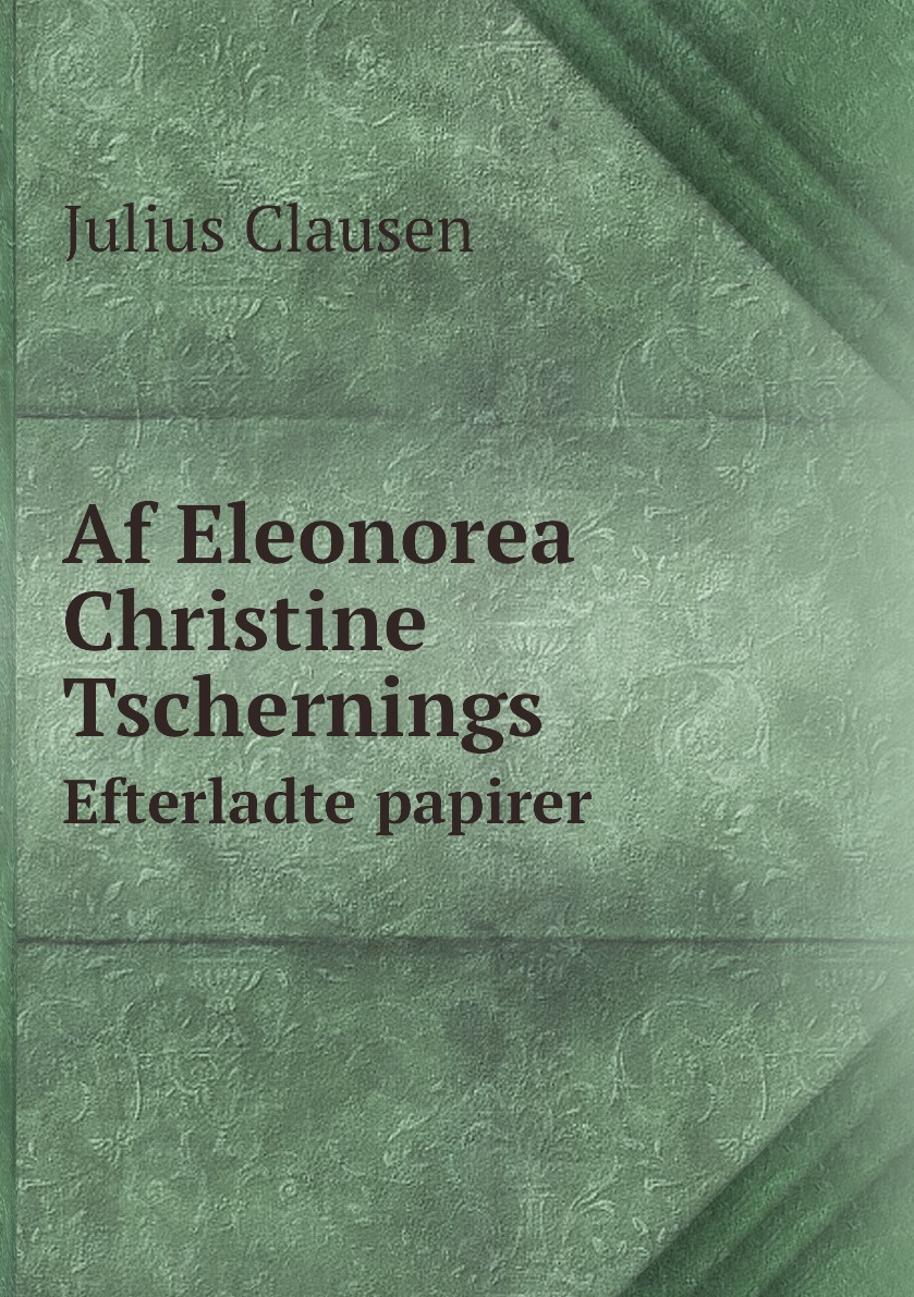 

Af Eleonorea Christine Tschernings