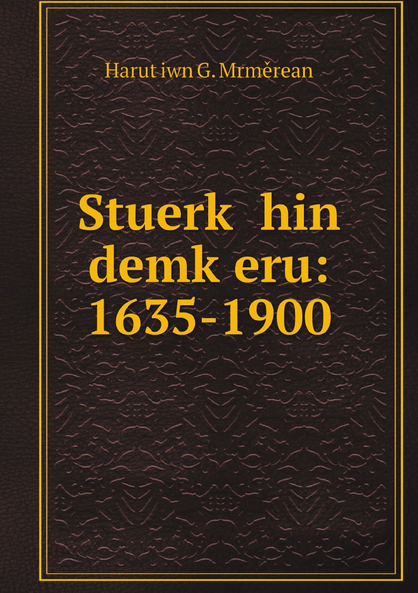 

Stuerk hin demkeru: 1635-1900