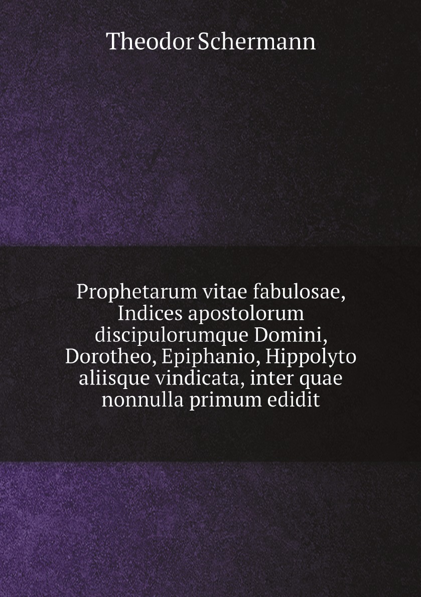 

Prophetarum vitae fabulosae, Indices apostolorum discipulorumque Domini, Dorotheo