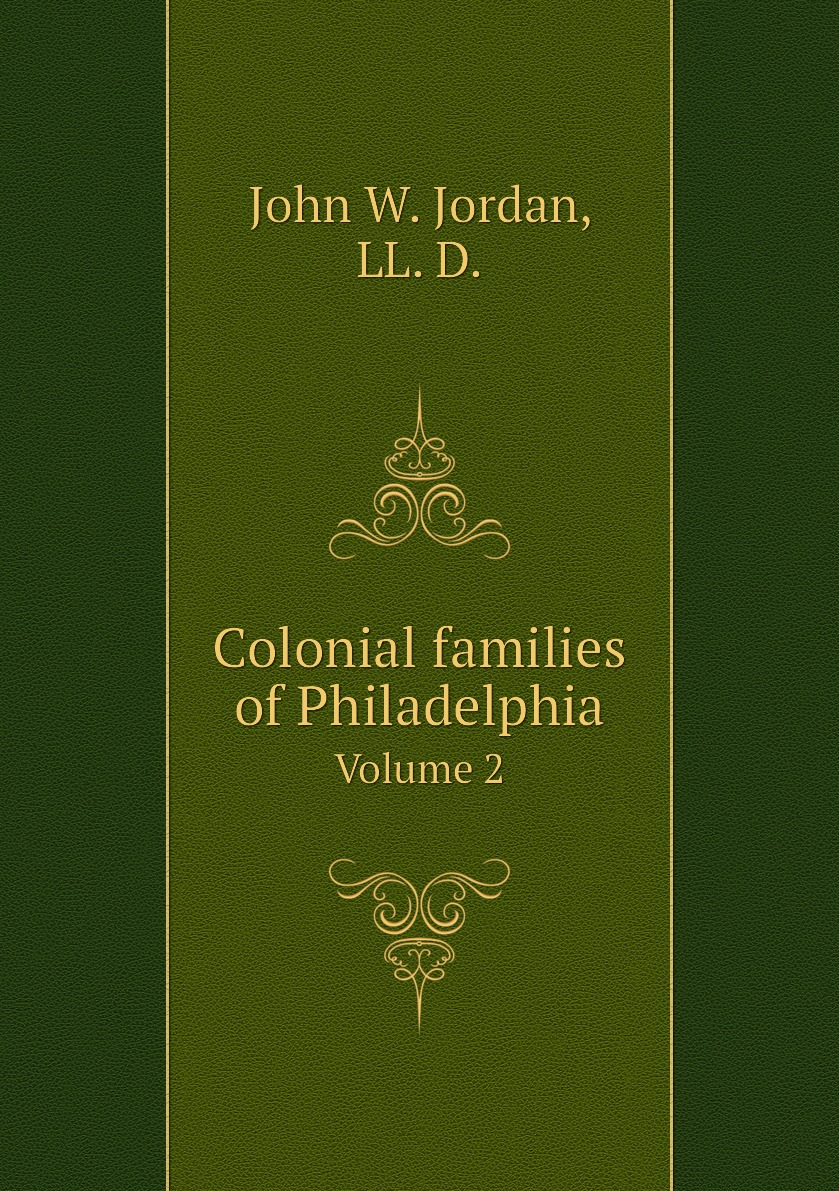 

Colonial families of Philadelphia