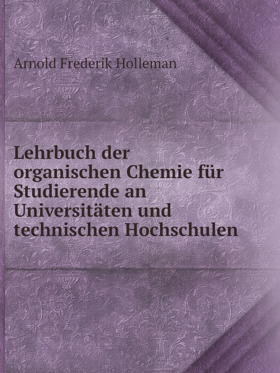 

Lehrbuch der organischen Chemie fur Studierende an Universitaten