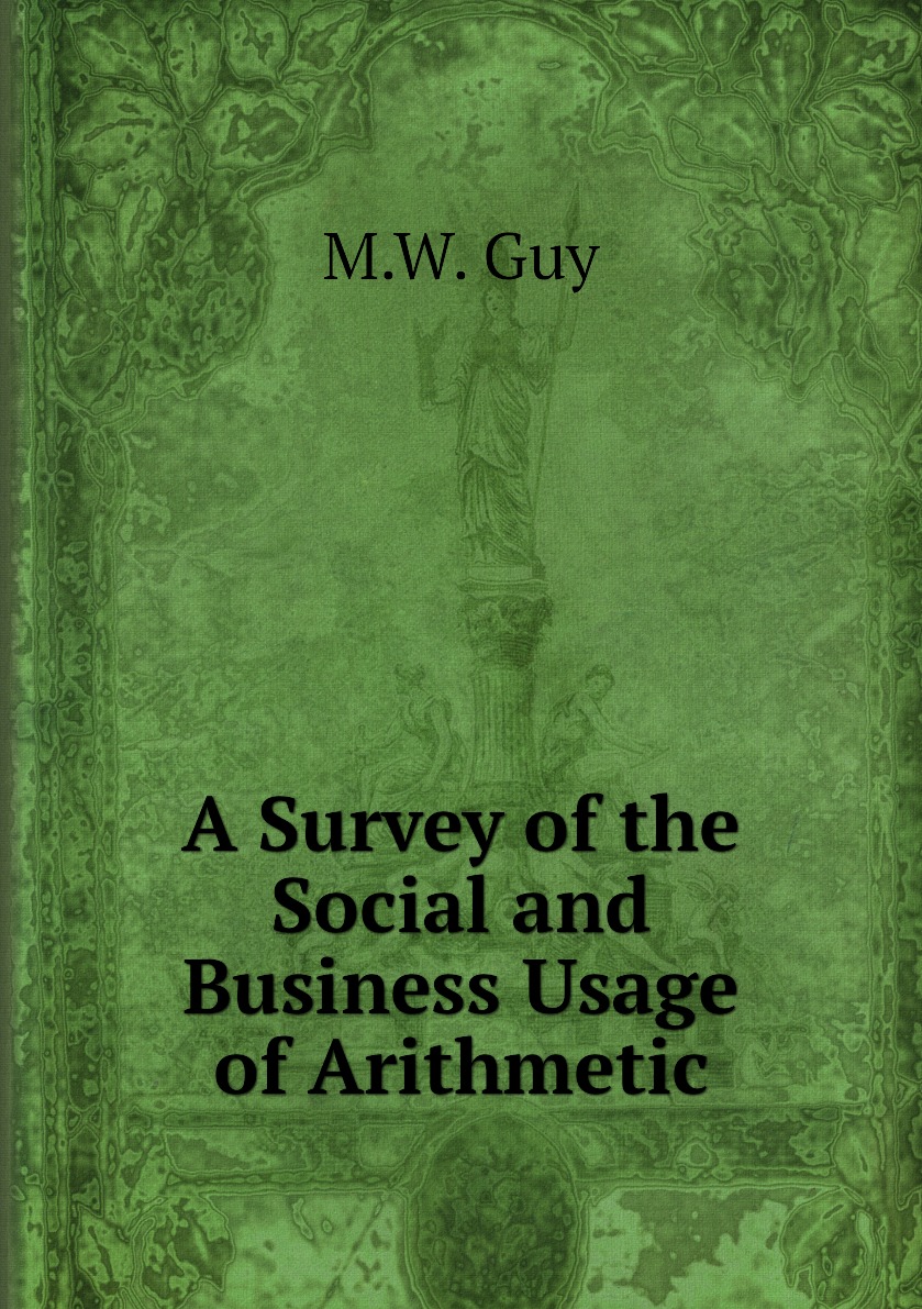 

A Survey of the Social and Business Usage of Arithmetic