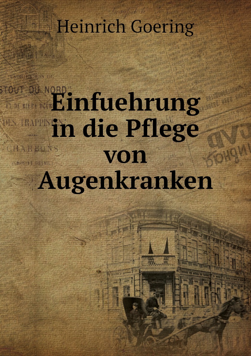 

Einfuehrung in die Pflege von Augenkranken