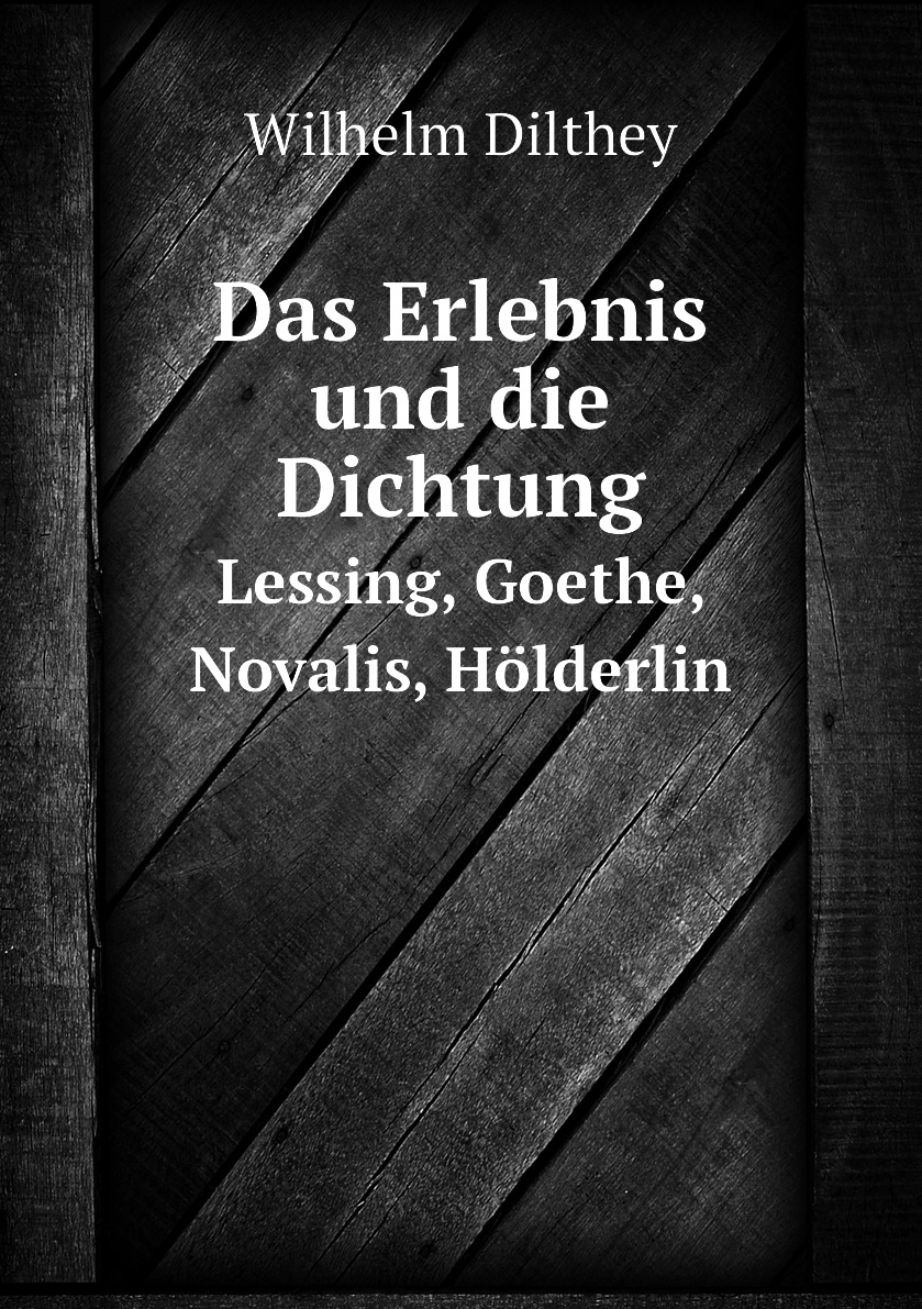 

Das Erlebnis und die Dichtung