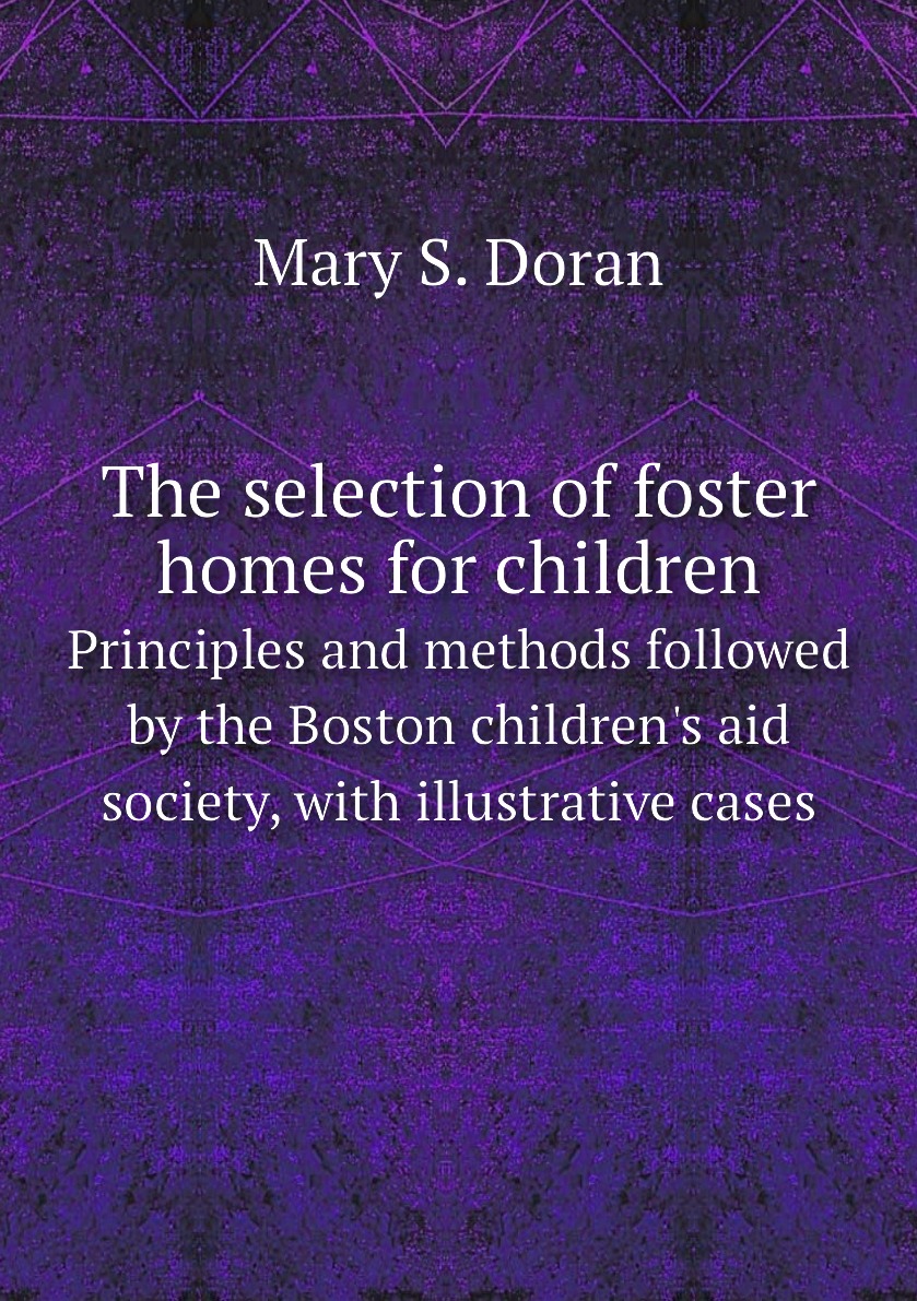 

The selection of foster homes for children