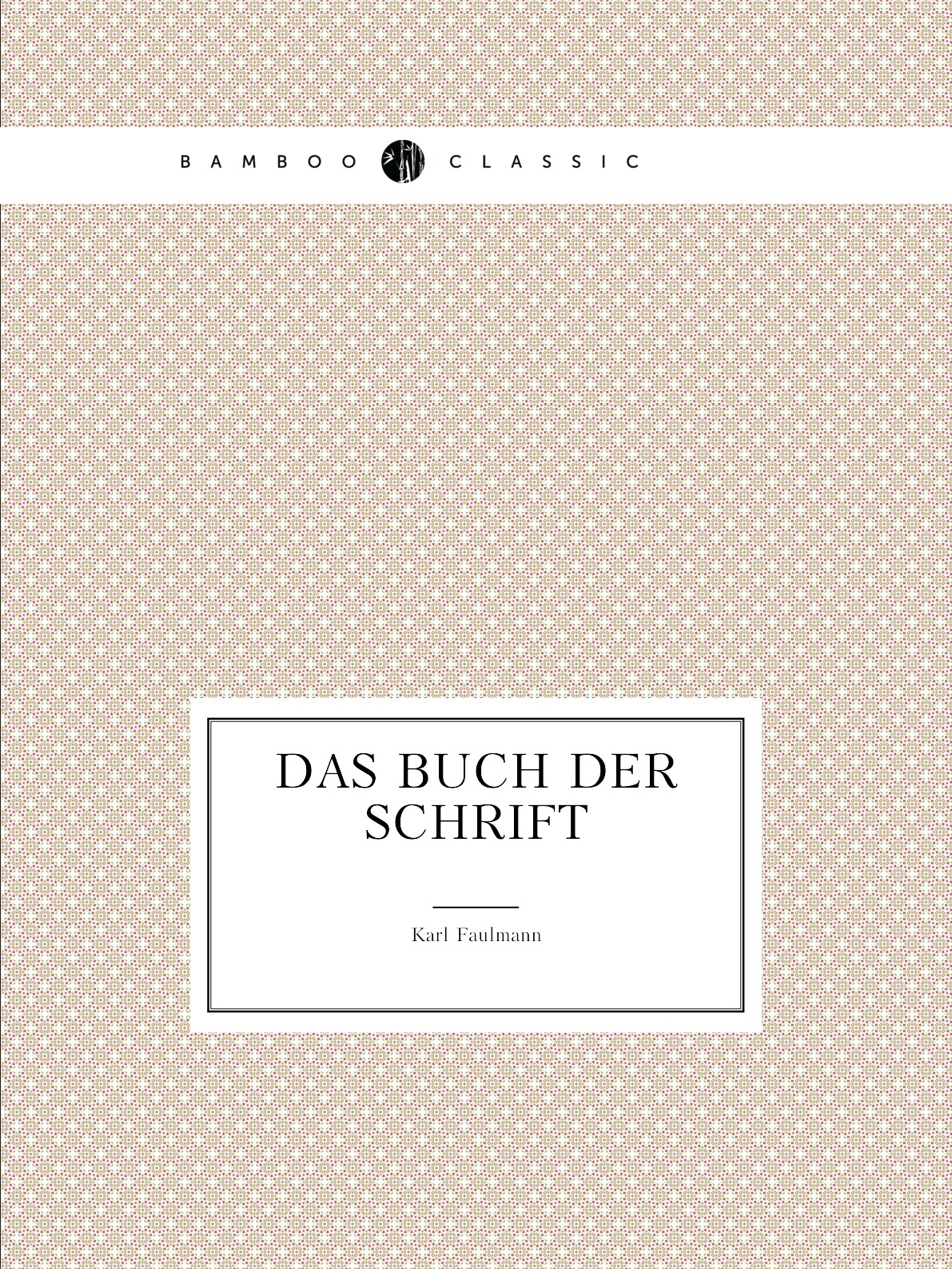 

Das Buch der Schrift