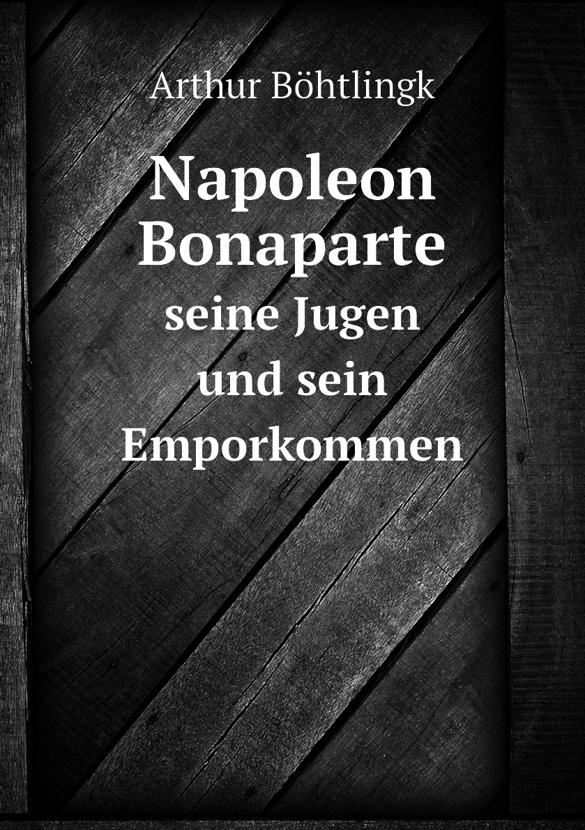 

Napoleon Bonaparte