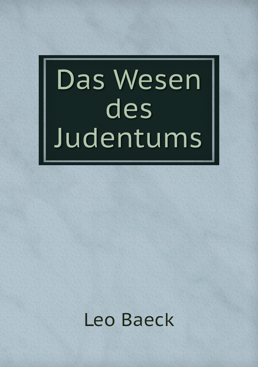 

Das Wesen des Judentums