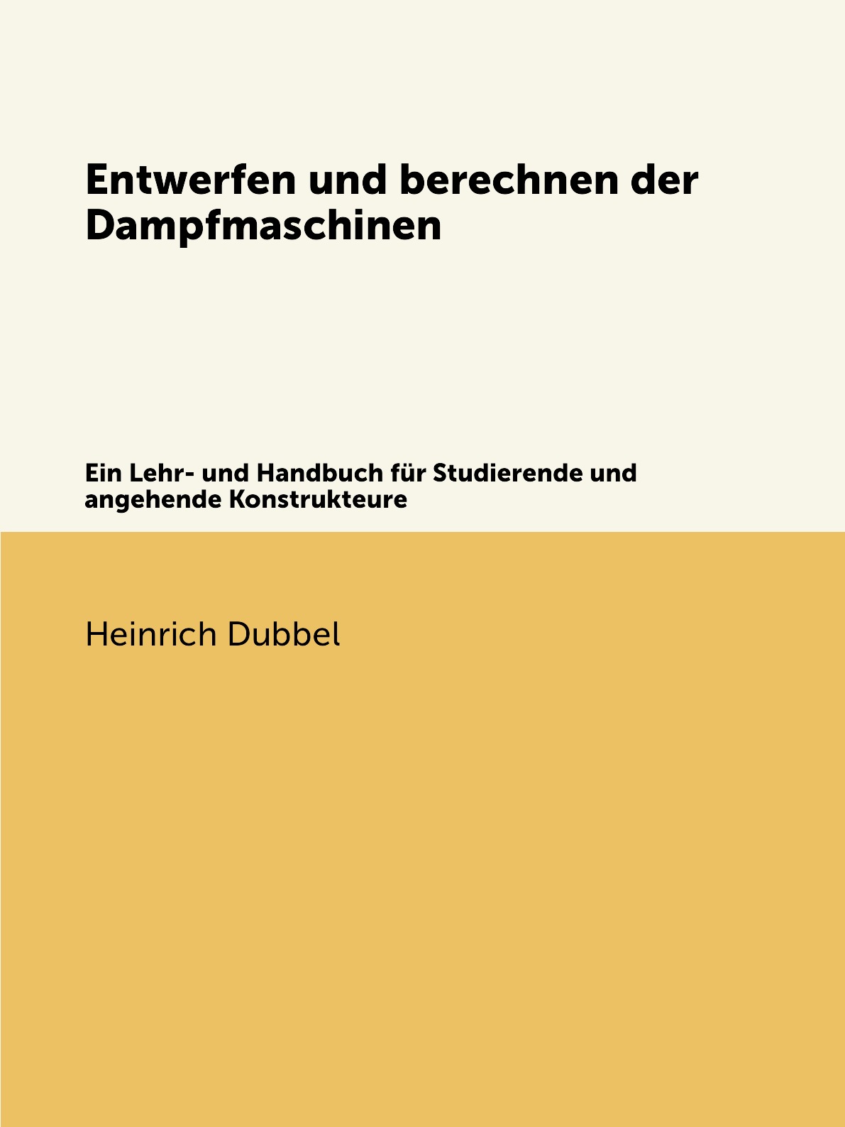 

Entwerfen und berechnen der Dampfmaschinen