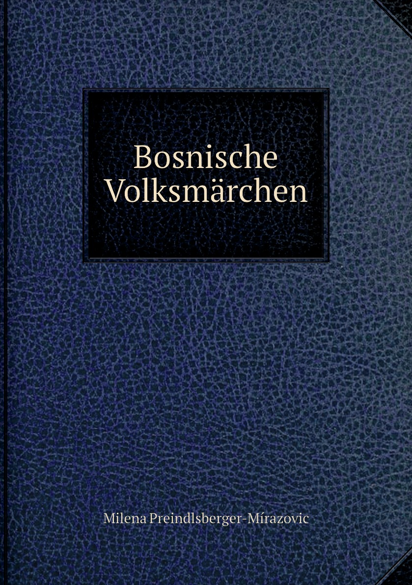 

Bosnische Volksmarchen