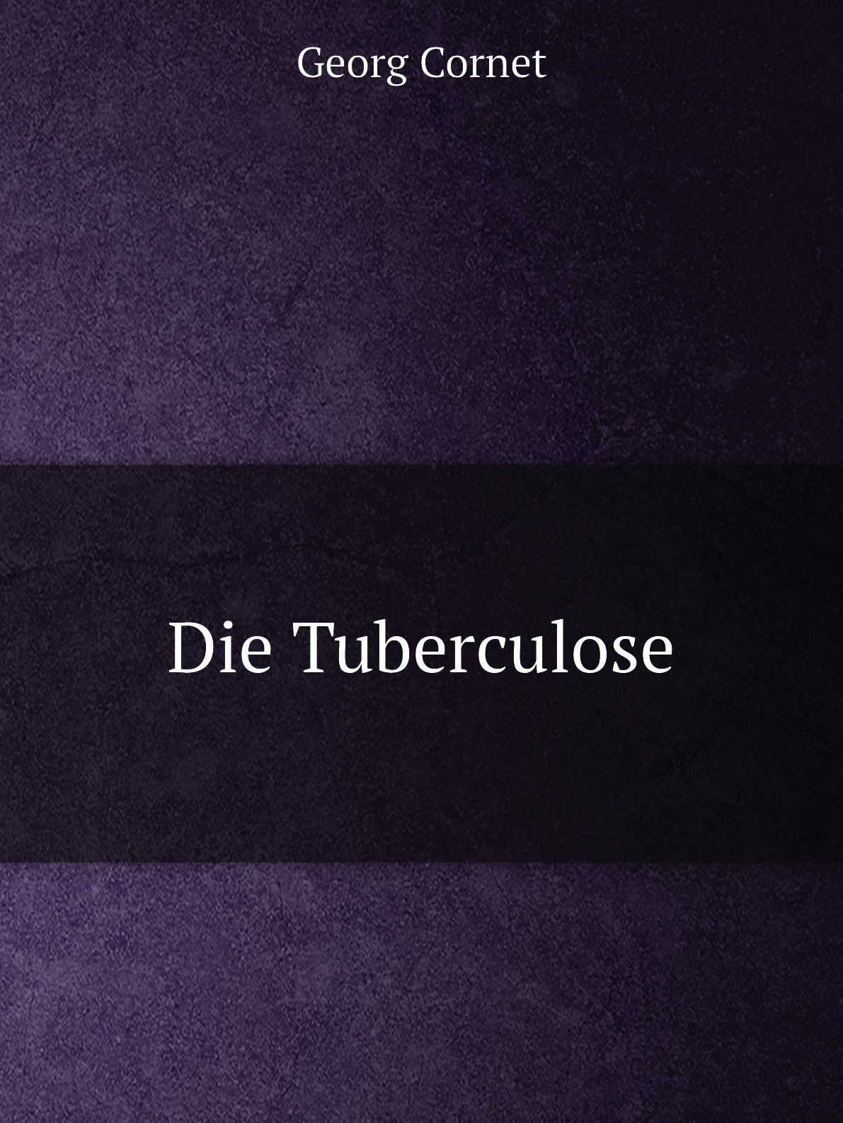 

Die Tuberculose
