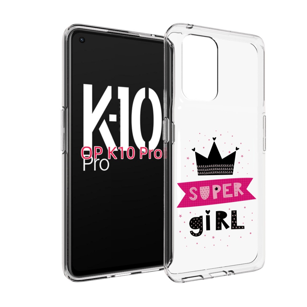 

Чехол MyPads супер-девчонка женский для OPPO K10 Pro, Прозрачный, Tocco