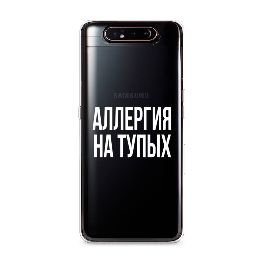 Чехол Awog  на Samsung Galaxy A80 Аллергия на тупых