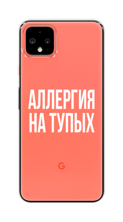 

Чехол Awog на Google Pixel 4 XL "Аллергия на тупых", Разноцветный, 270550-6