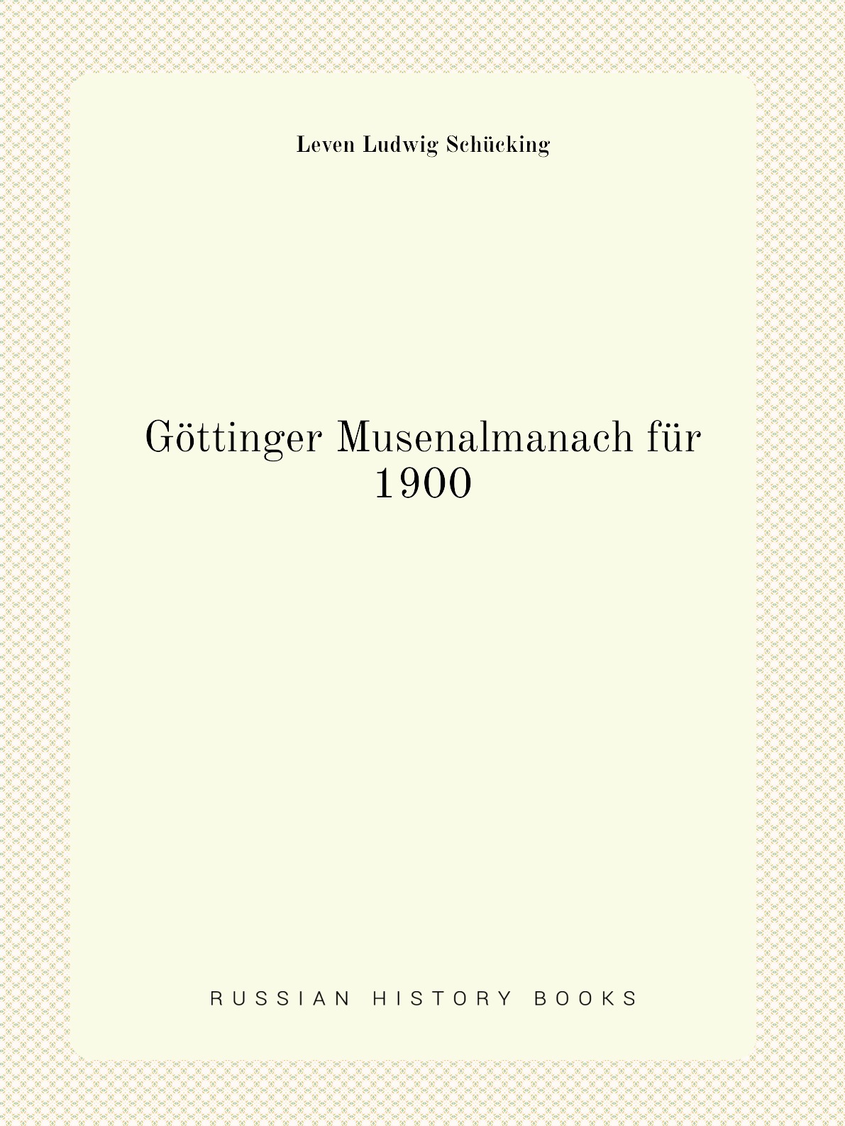 

Gottinger Musenalmanach fur 1900