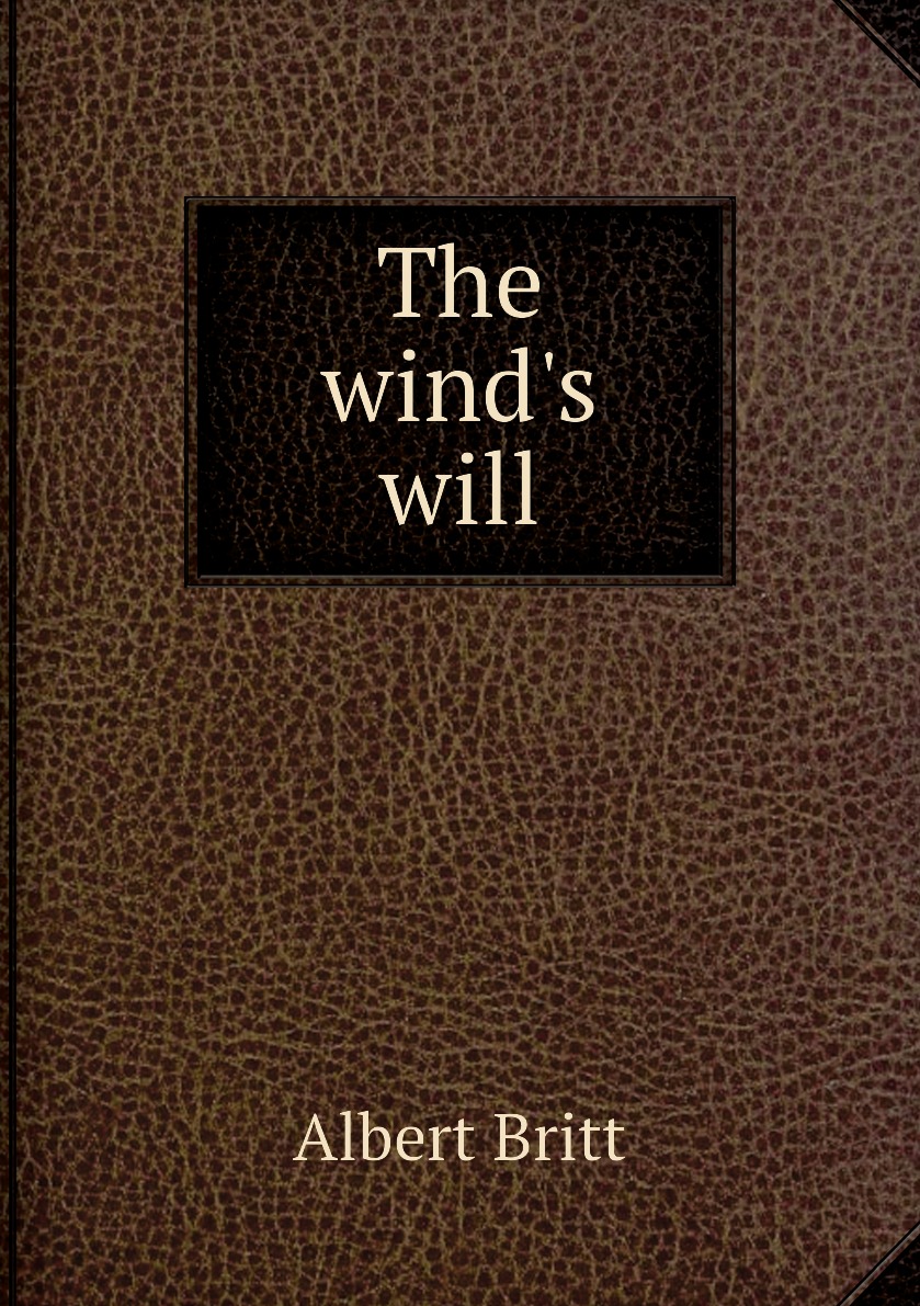 

The wind's will