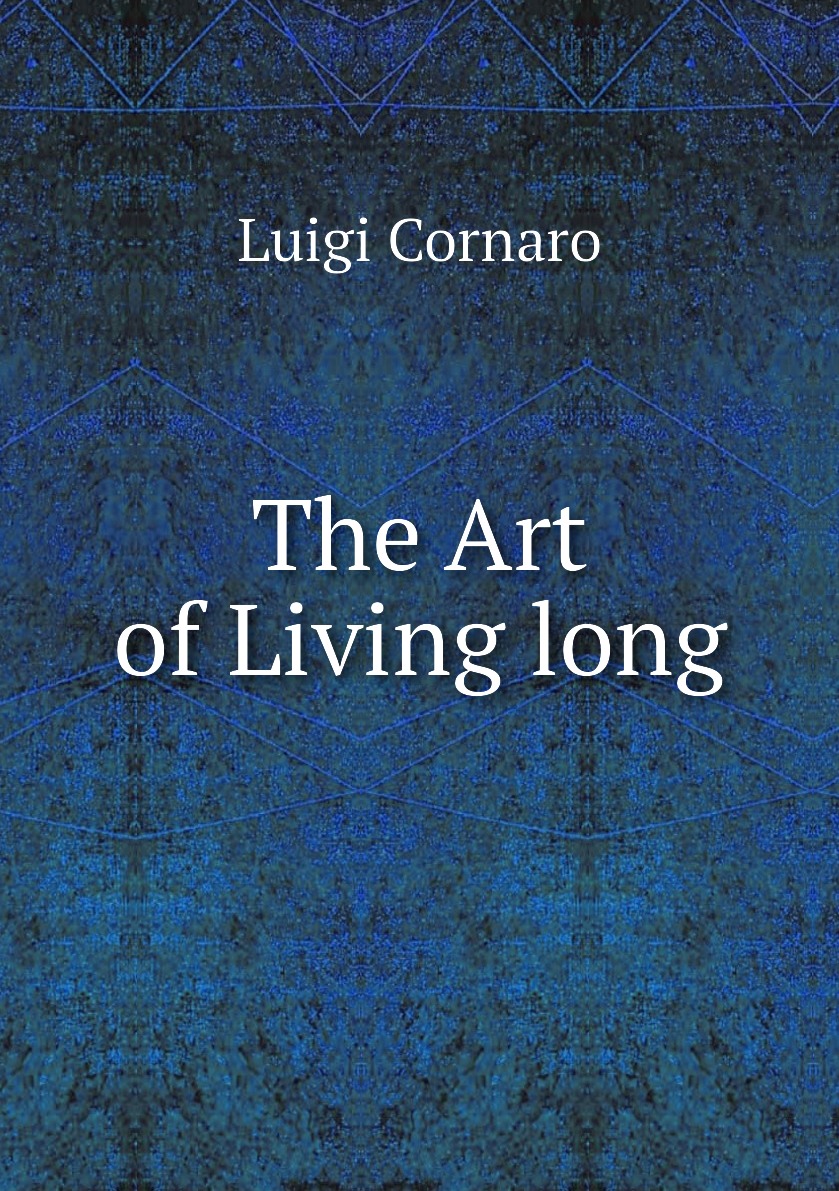 

The Art of Living long