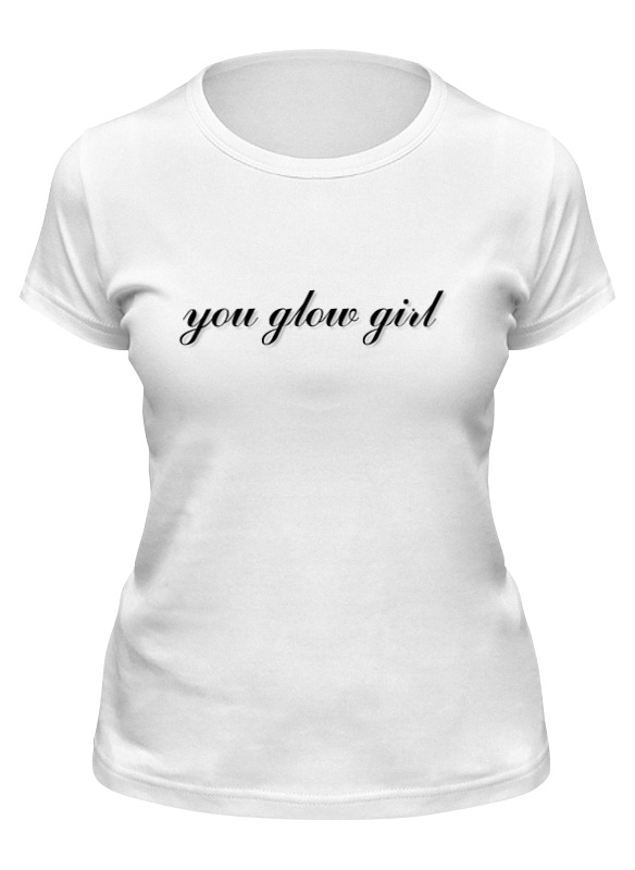 

Футболка женская Printio You glow girl белая S, Белый, You glow girl
