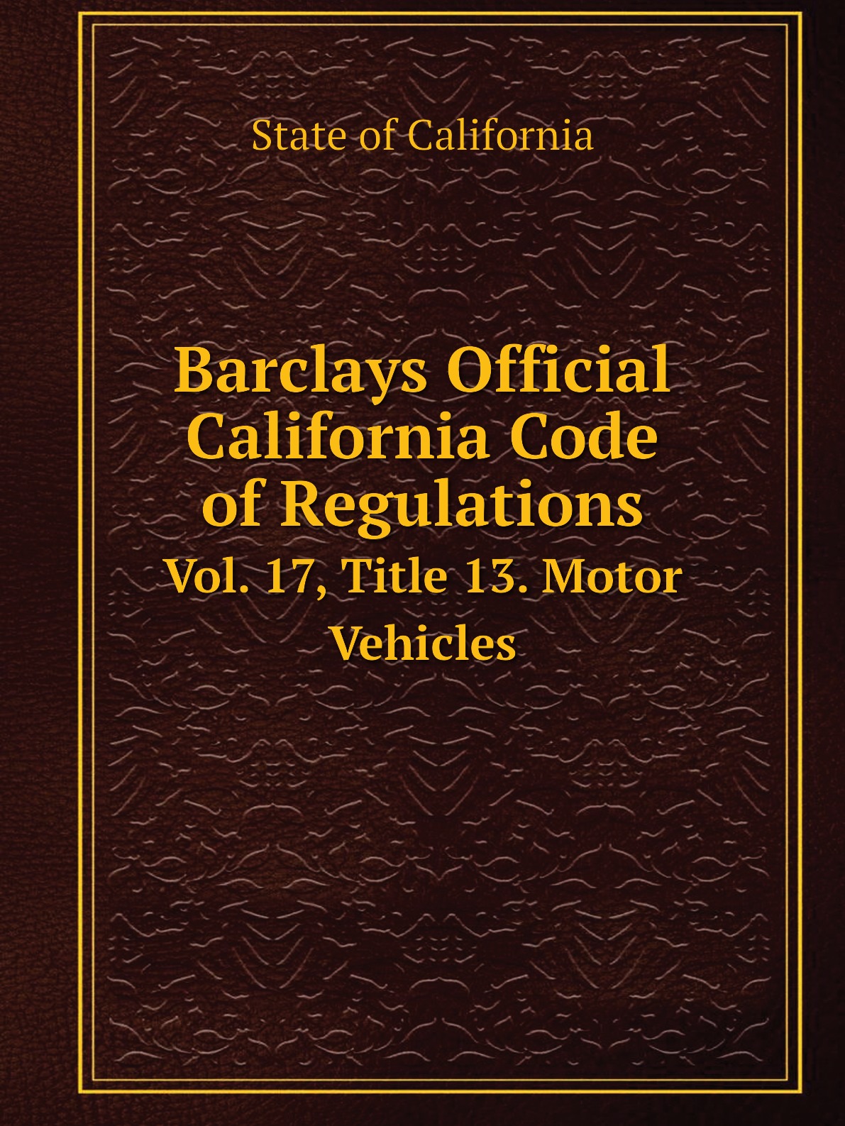 

Barclays Official California Code of Regulations