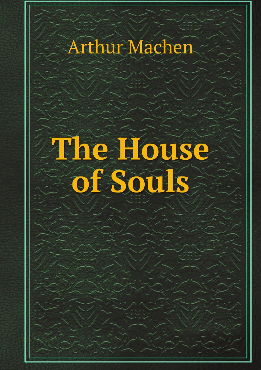 

The House of Souls